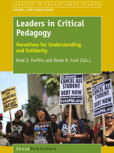 Leaders in Critical Pedagogy: Narratives for Understanding and Solidarity