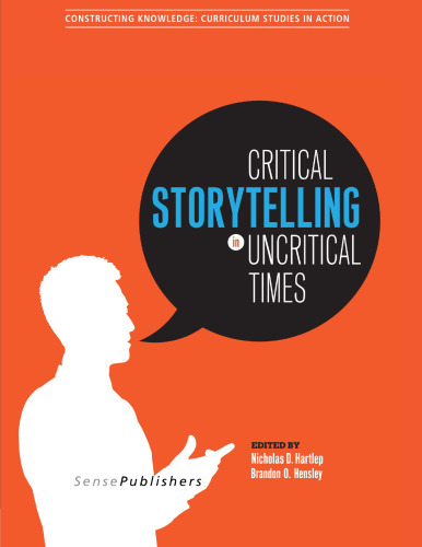 Critical Storytelling in Uncritical Times: Stories Disclosed in a Cultural Foundations of Education Course