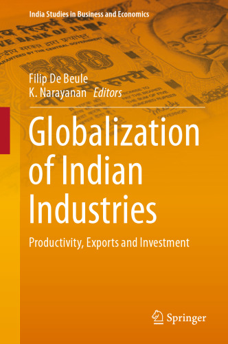 Globalization of Indian Industries: Productivity, Exports and Investment