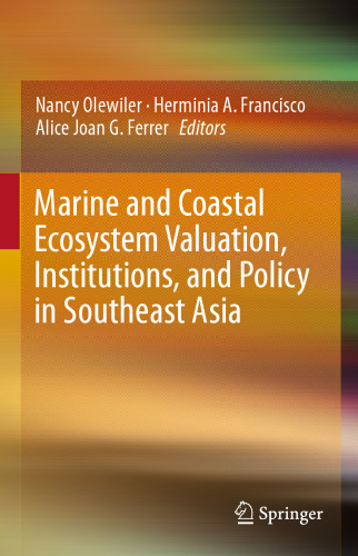 Marine and Coastal Ecosystem Valuation, Institutions, and Policy in Southeast Asia