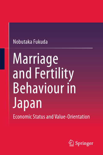 Marriage and Fertility Behaviour in Japan: Economic Status and Value-Orientation