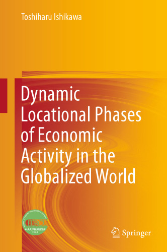 Dynamic Locational Phases of Economic Activity in the Globalized World