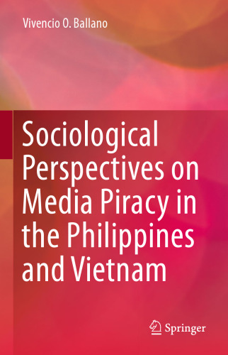 Sociological Perspectives on Media Piracy in the Philippines and Vietnam