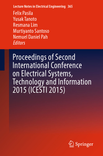 Proceedings of Second International Conference on Electrical Systems, Technology and Information 2015 (ICESTI 2015)