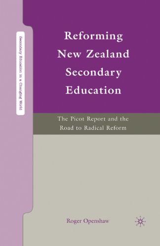 Reforming New Zealand Secondary Education: The Picot Report and the Road to Radical Reform