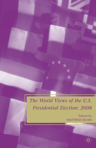 The World Views of the US Presidential Election: 2008