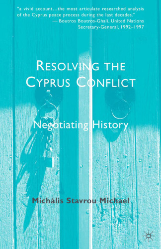 Resolving the Cyprus Conflict: Negotiating History