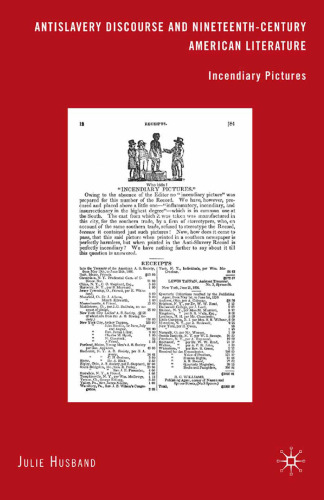 Antislavery Discourse and Nineteenth-Century American Literature: Incendiary Pictures