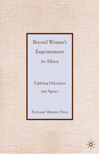 Beyond Women’s Empowerment in Africa: Exploring Dislocation and Agency