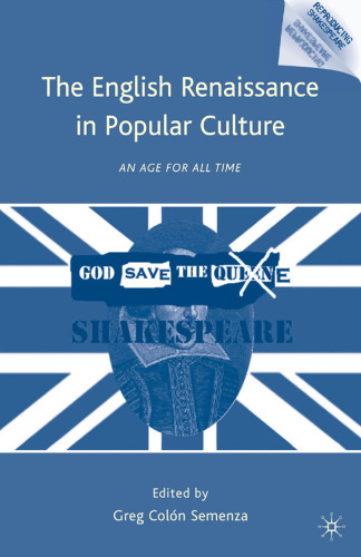 The English Renaissance in Popular Culture: An Age for All Time
