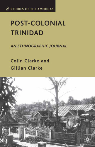 Post-Colonial Trinidad: An Ethnographic Journal