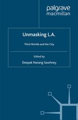 Unmasking L.A.: Third Worlds and the City