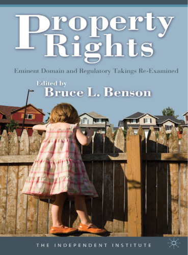 Property Rights: Eminent Domain and Regulatory Takings Re-Examined