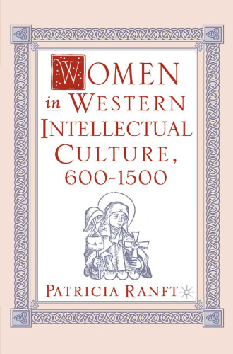 Women in Western Intellectual Culture, 600–1500
