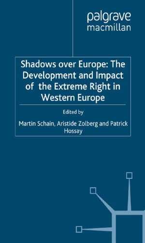 Shadows over Europe: The Development and Impact of the Extreme Right in Western Europe