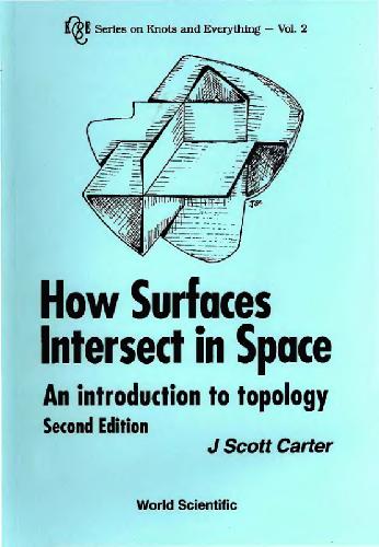 How surfaces intersect in space: an introduction to topology