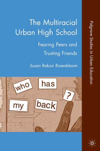The Multiracial Urban High School: Fearing Peers and Trusting Friends