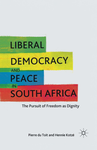 Liberal Democracy and Peace in South Africa: The Pursuit of Freedom as Dignity