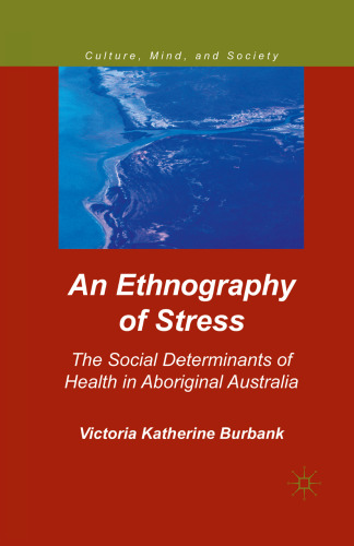 An Ethnography of Stress: The Social Determinants of Health in Aboriginal Australia