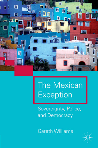The Mexican Exception: Sovereignty, Police, and Democracy