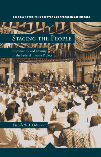 Staging the People: Community and Identity in the Federal Theatre Project