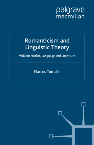 Romanticism and Linguistic Theory: William Hazlitt, Language and Literature
