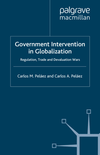 Government Intervention in Globalization: Regulation, Trade and Devaluation Wars