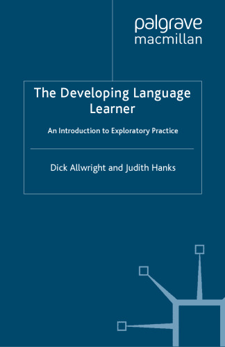 The Developing Language Learner: An Introduction to Exploratory Practice