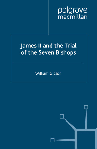James II and the Trial of the Seven Bishops