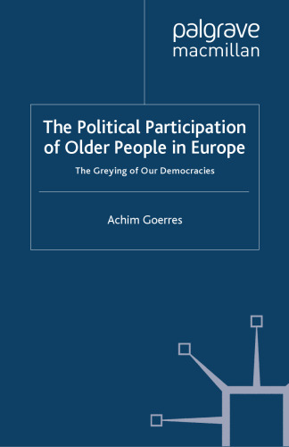 The Political Participation of Older People in Europe: The Greying of our Democracies