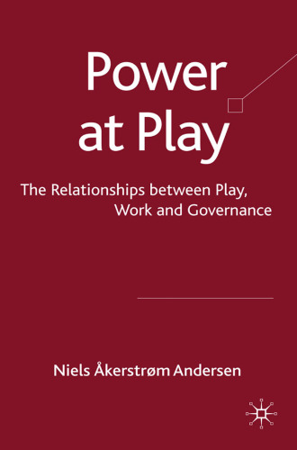 Power at Play: The Relationships between Play, Work and Governance