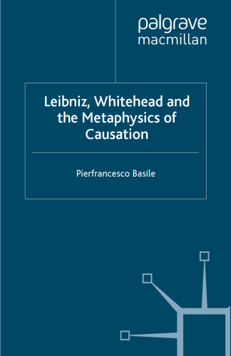 Leibniz, Whitehead and the Metaphysics of Causation