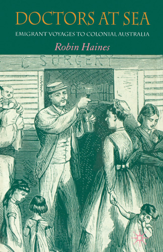Doctors at Sea: Emigrant Voyages to Colonial Australia