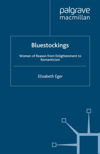 Bluestockings: Women of Reason from Enlightenment to Romanticism