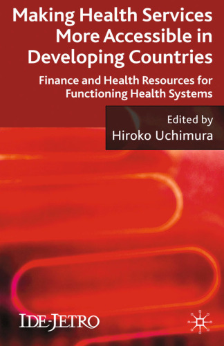 Making Health Services More Accessible in Developing Countries: Finance and Health Resources for Functioning Health Systems