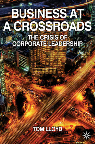 Business at a Crossroads: The Crisis of Corporate Leadership
