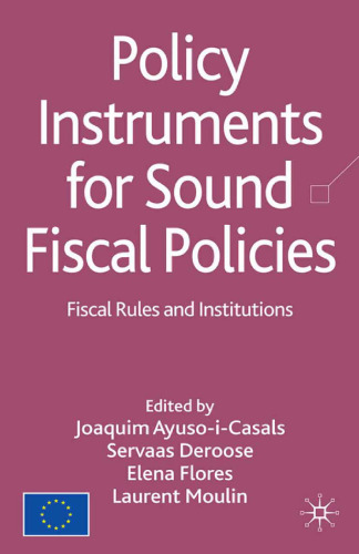 Policy Instruments for Sound Fiscal Policies: Fiscal Rules and Institutions