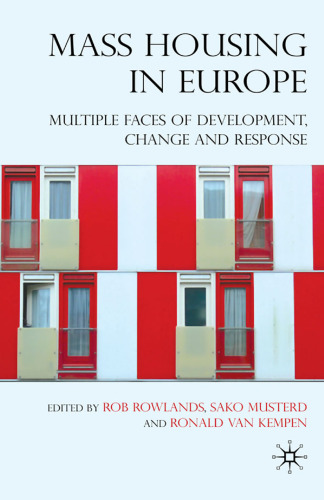 Mass Housing in Europe: Multiple Faces of Development, Change and Response