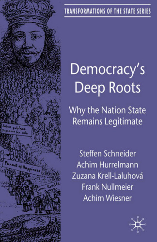 Democracy’s Deep Roots: Why the Nation State Remains Legitimate