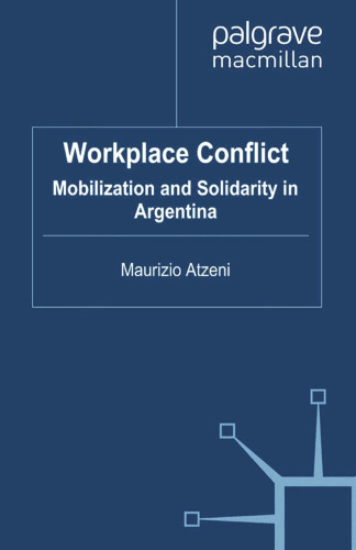 Workplace Conflict: Mobilization and Solidarity in Argentina