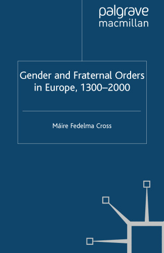 Gender and Fraternal Orders in Europe, 1300–2000