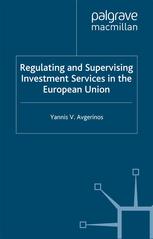Regulating and Supervising Investment Services in the European Union