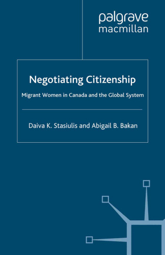 Negotiating Citizenship: Migrant Women in Canada and the Global System