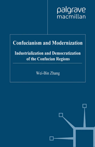 Confucianism and Modernization: Industrialization and Democratization of the Confucian Regions