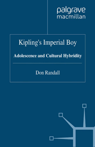 Kipling’s Imperial Boy: Adolescence and Cultural Hybridity