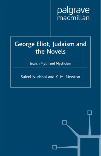 George Eliot, Judaism and the Novels: Jewish Myth and Mysticism