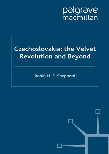 Czechoslovakia: the Velvet Revolution and Beyond