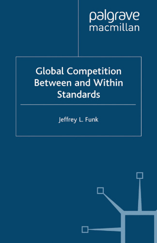 Global Competition Between and Within Standards: The Case of Mobile Phones