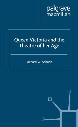 Queen Victoria and the Theatre of her Age