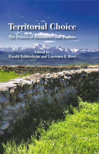 Territorial Choice: The Politics of Boundaries and Borders